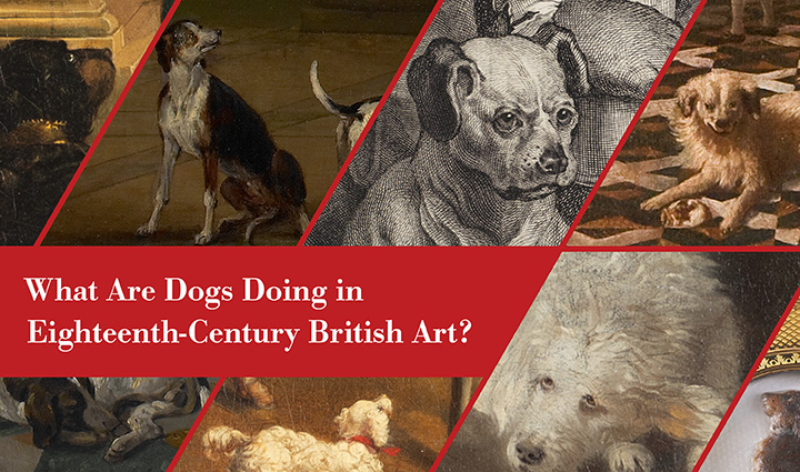 What are Dogs Doing in 18th-century British Art lecture title in red with details of dogs from paintings and prints in the collection